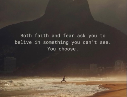Fear. Faith. You Choose.